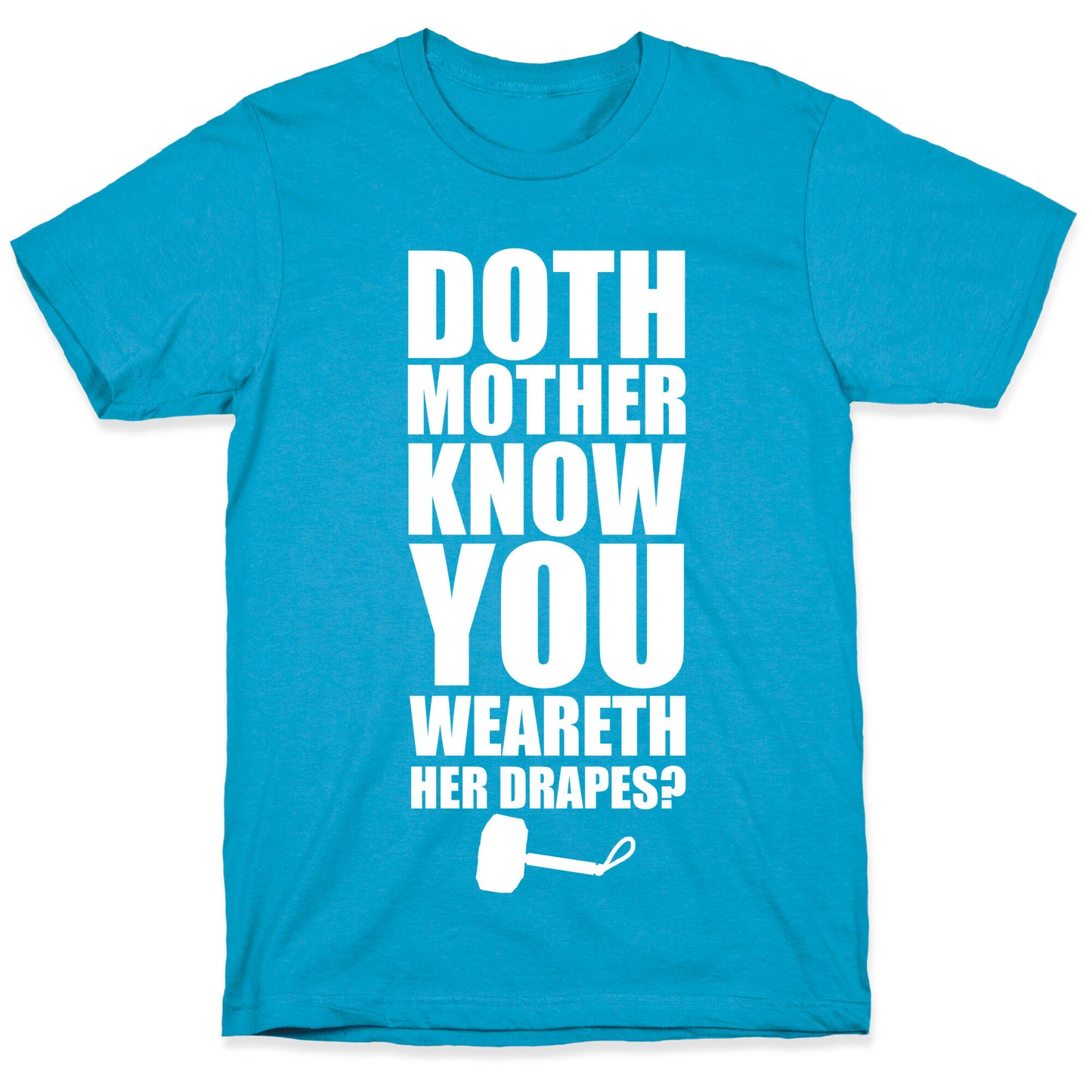 Doth Mother Know You Wearth Her Drapes? Unisex Triblend Tee