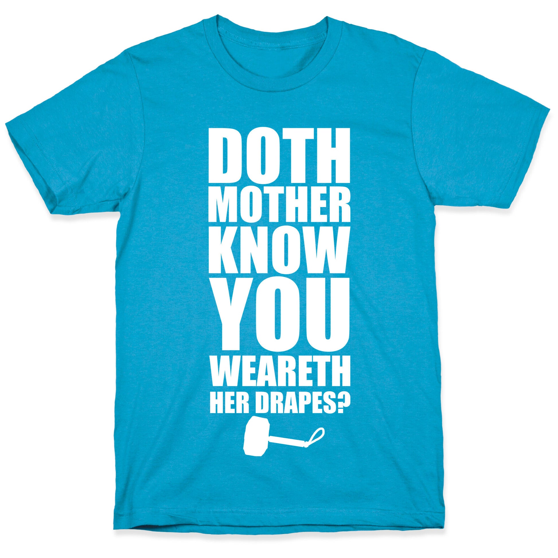 Doth Mother Know You Wearth Her Drapes? Unisex Triblend Tee