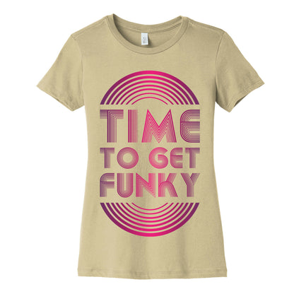 Time To Get Funky Women's Cotton Tee