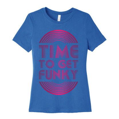 Time To Get Funky Women's Cotton Tee