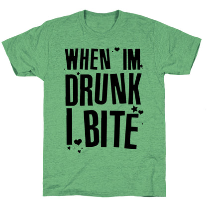 When I'm Drunk I Bite Unisex Triblend Tee