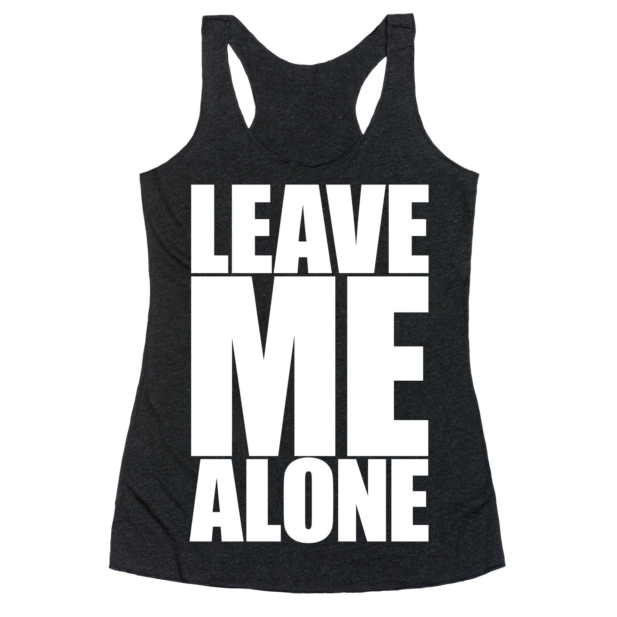 Leave Me Alone Racerback Tank