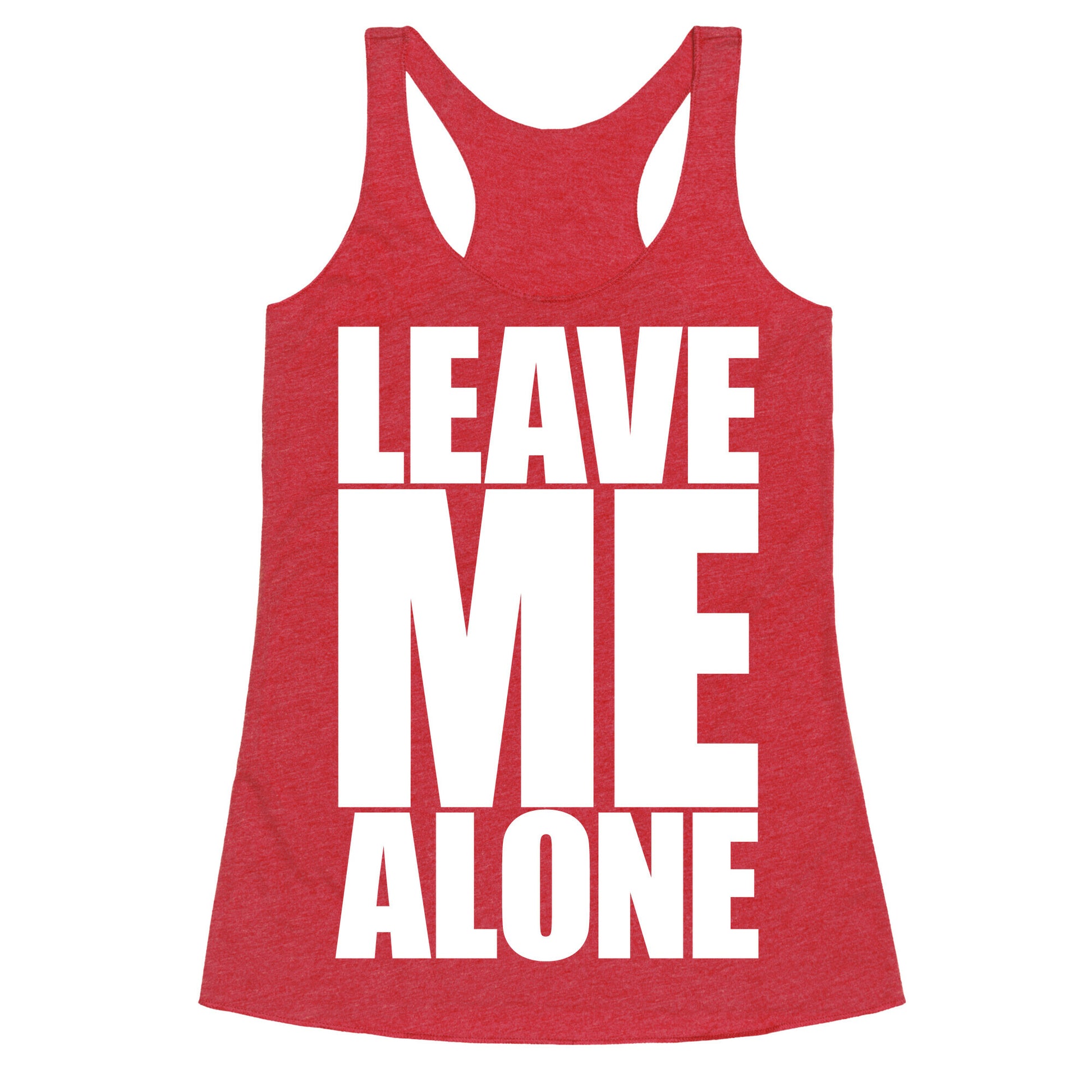 Leave Me Alone Racerback Tank