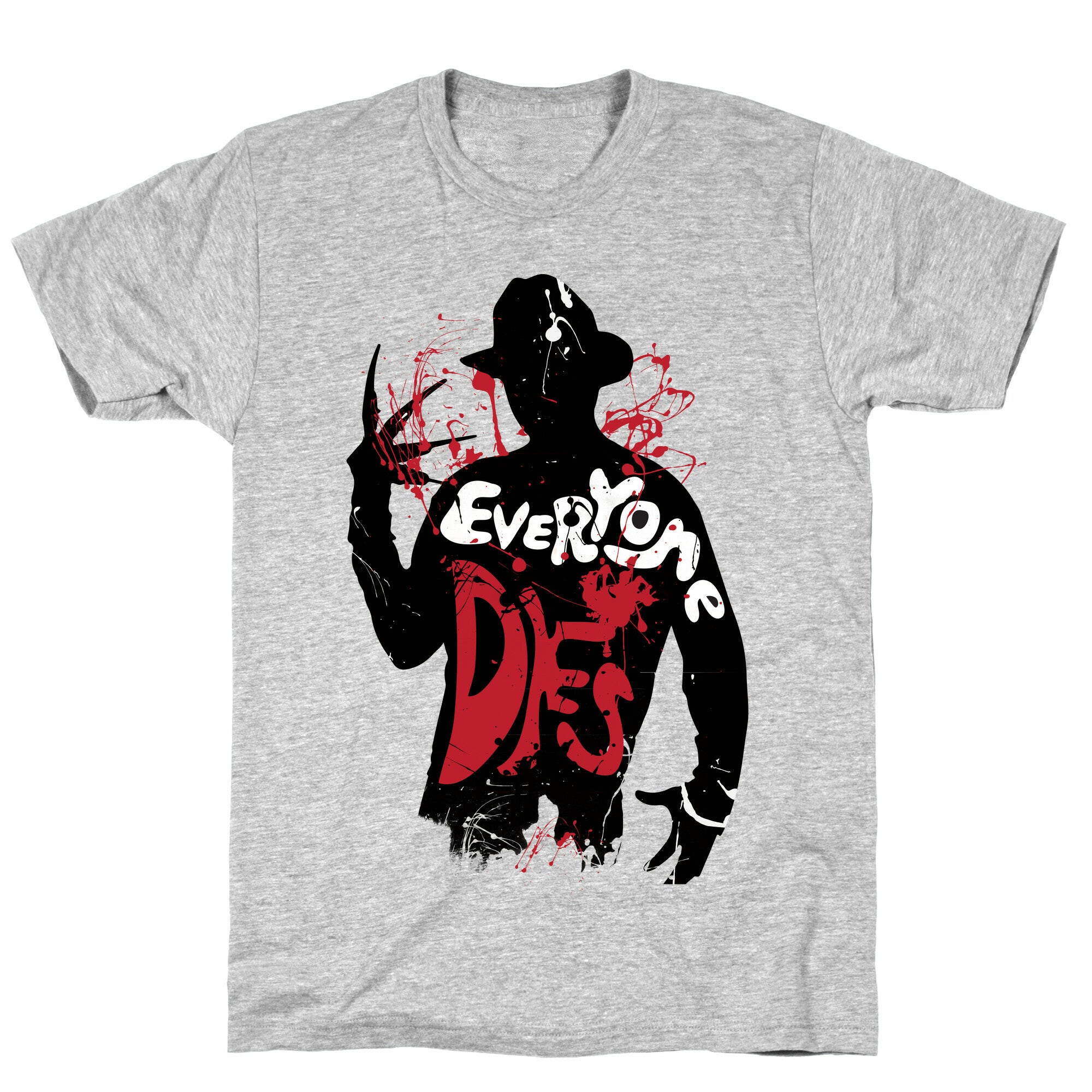 Everyone Dies T-Shirt