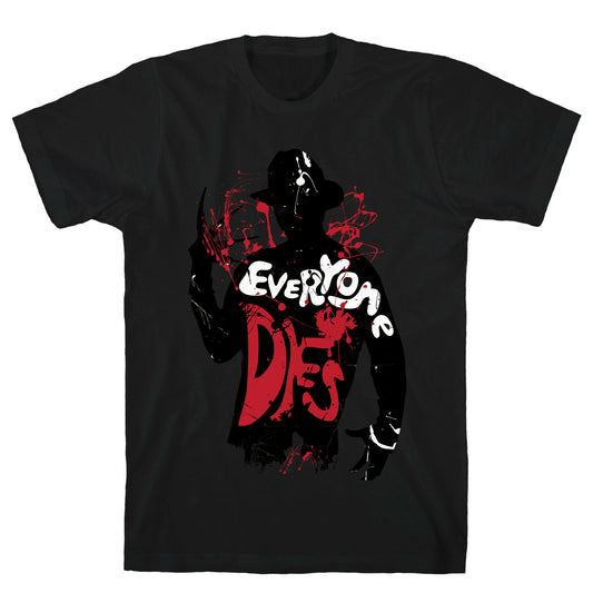 Everyone Dies T-Shirt