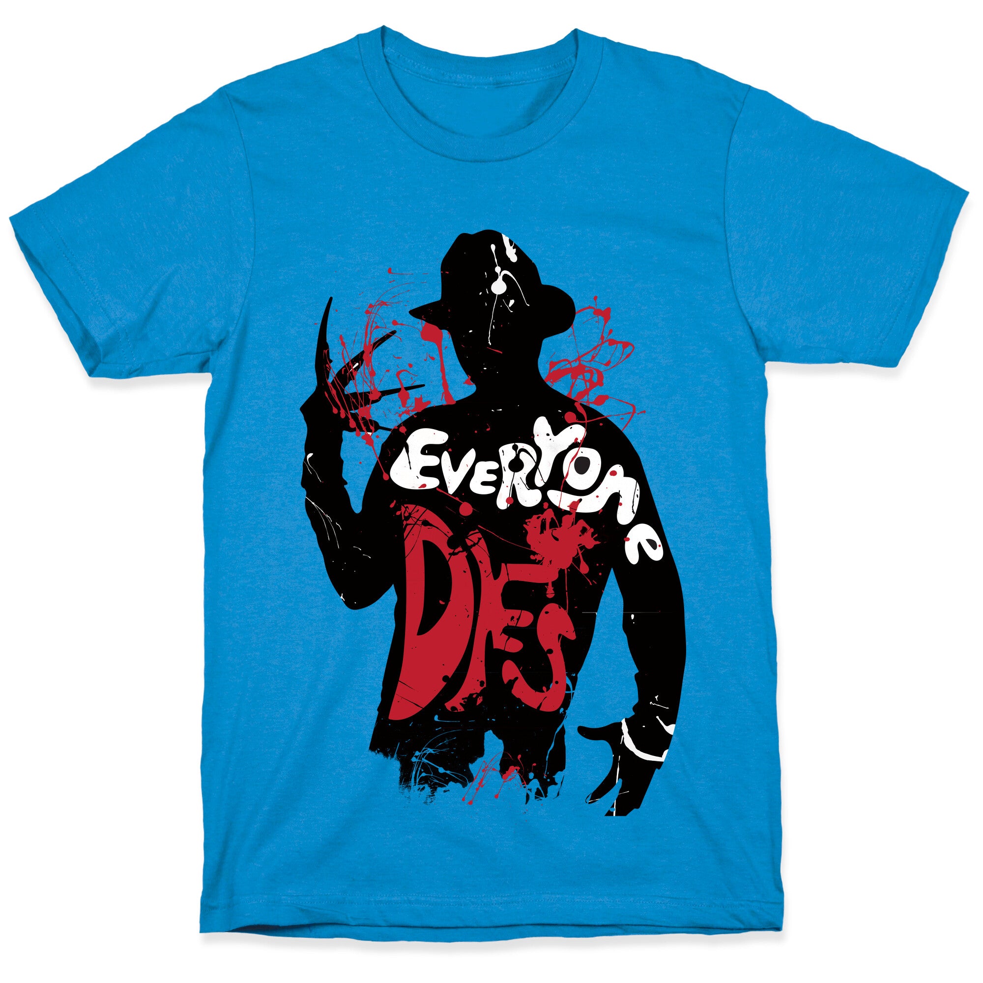 Everyone Dies T-Shirt