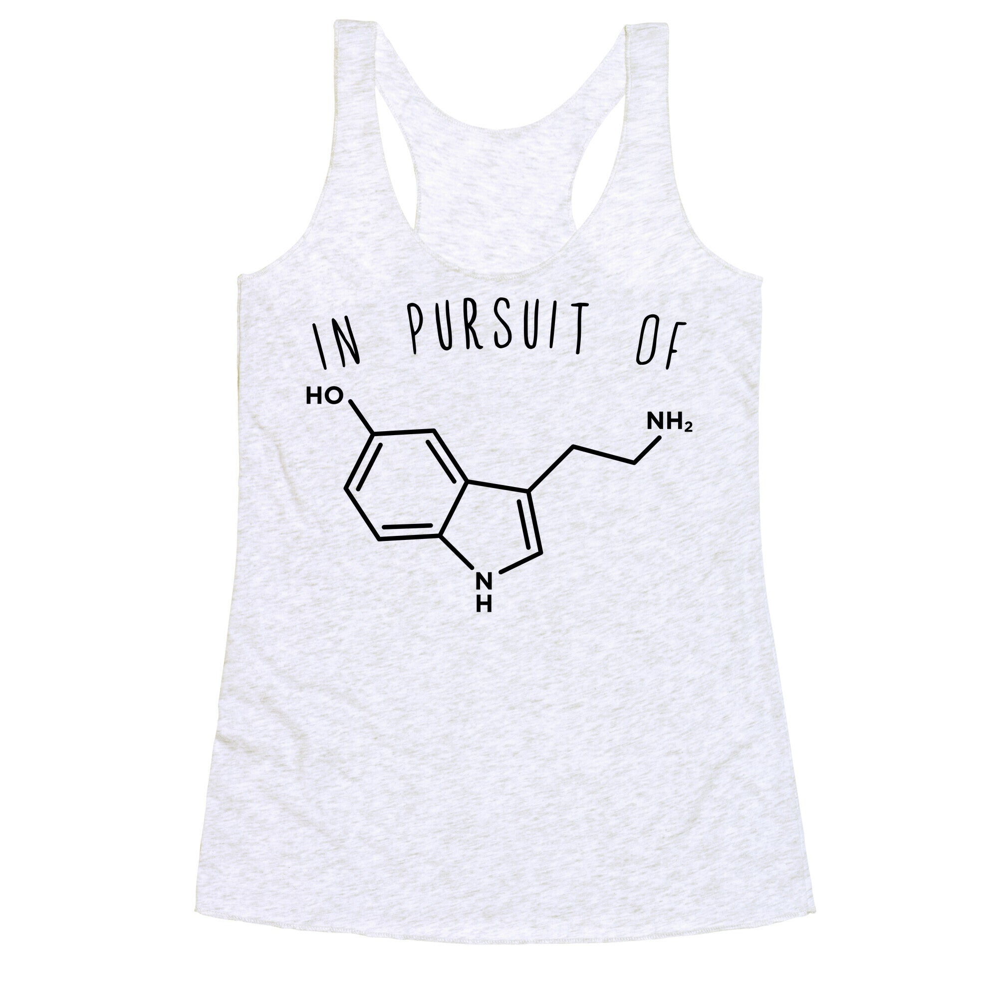 In Pursuit of Happiness (Serotonin Molecule) Racerback Tank