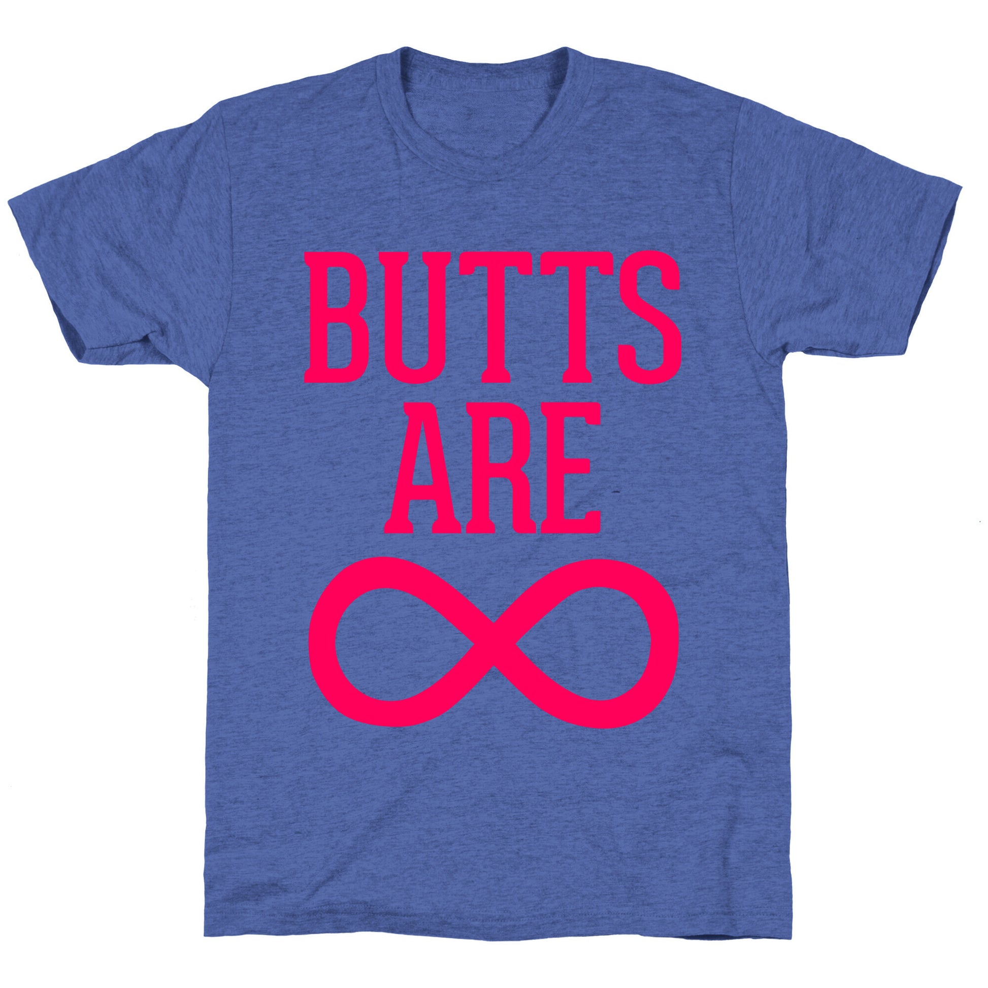 Butts Are Forever Unisex Triblend Tee