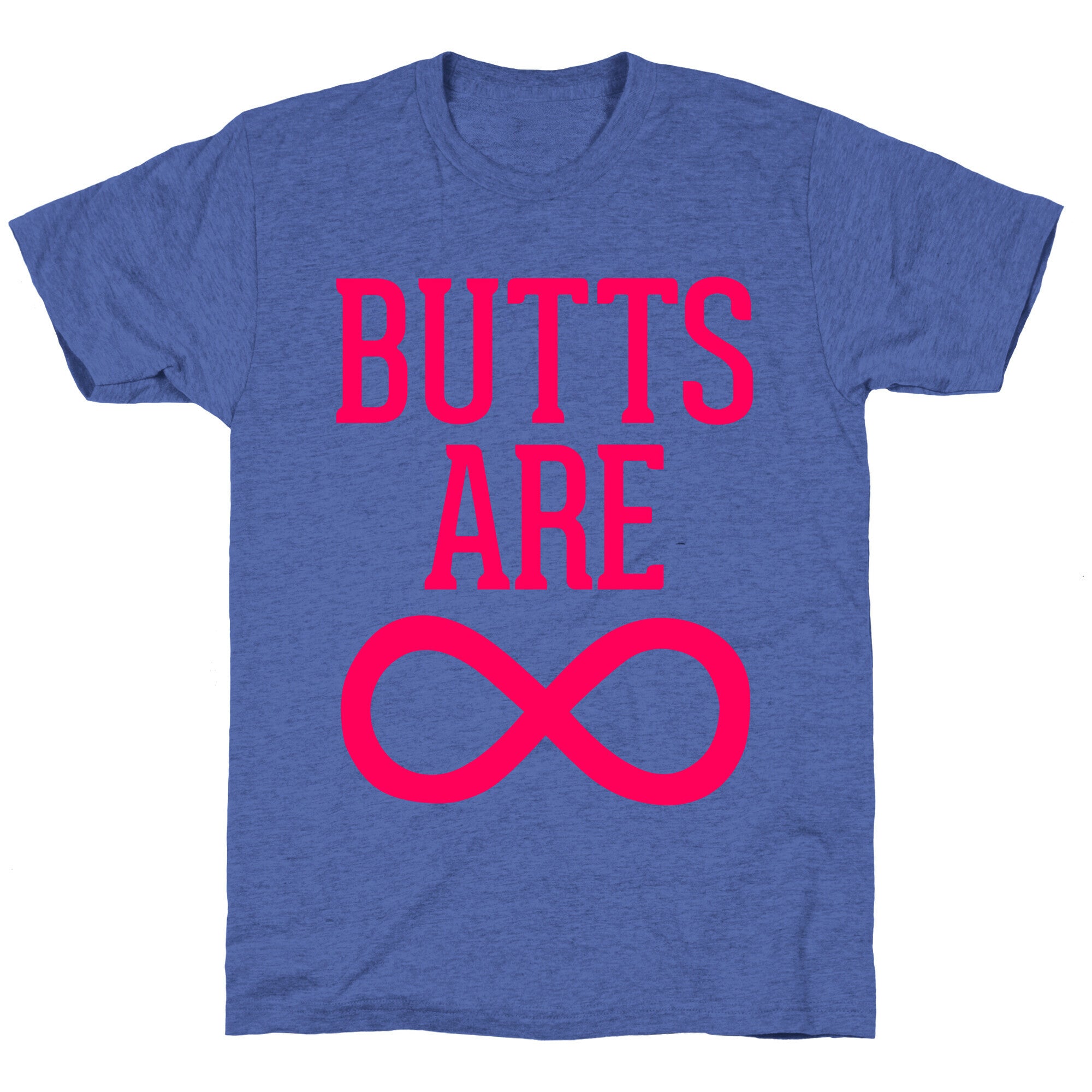 Butts Are Forever Unisex Triblend Tee