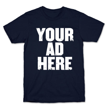 Your Ad Here T-Shirt