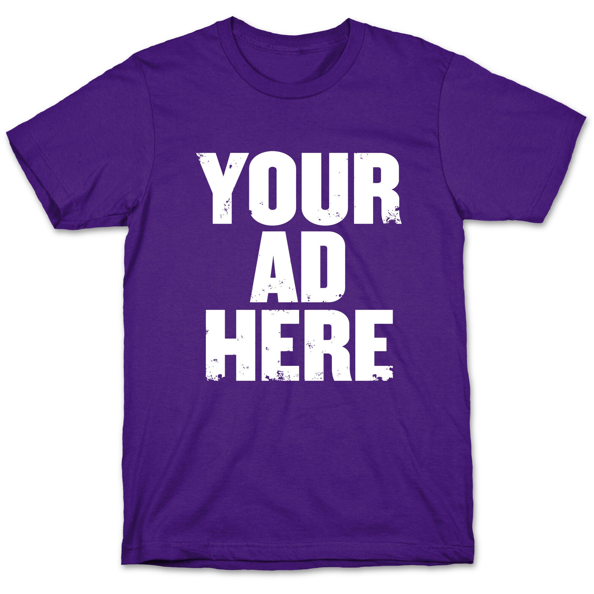 Your Ad Here T-Shirt