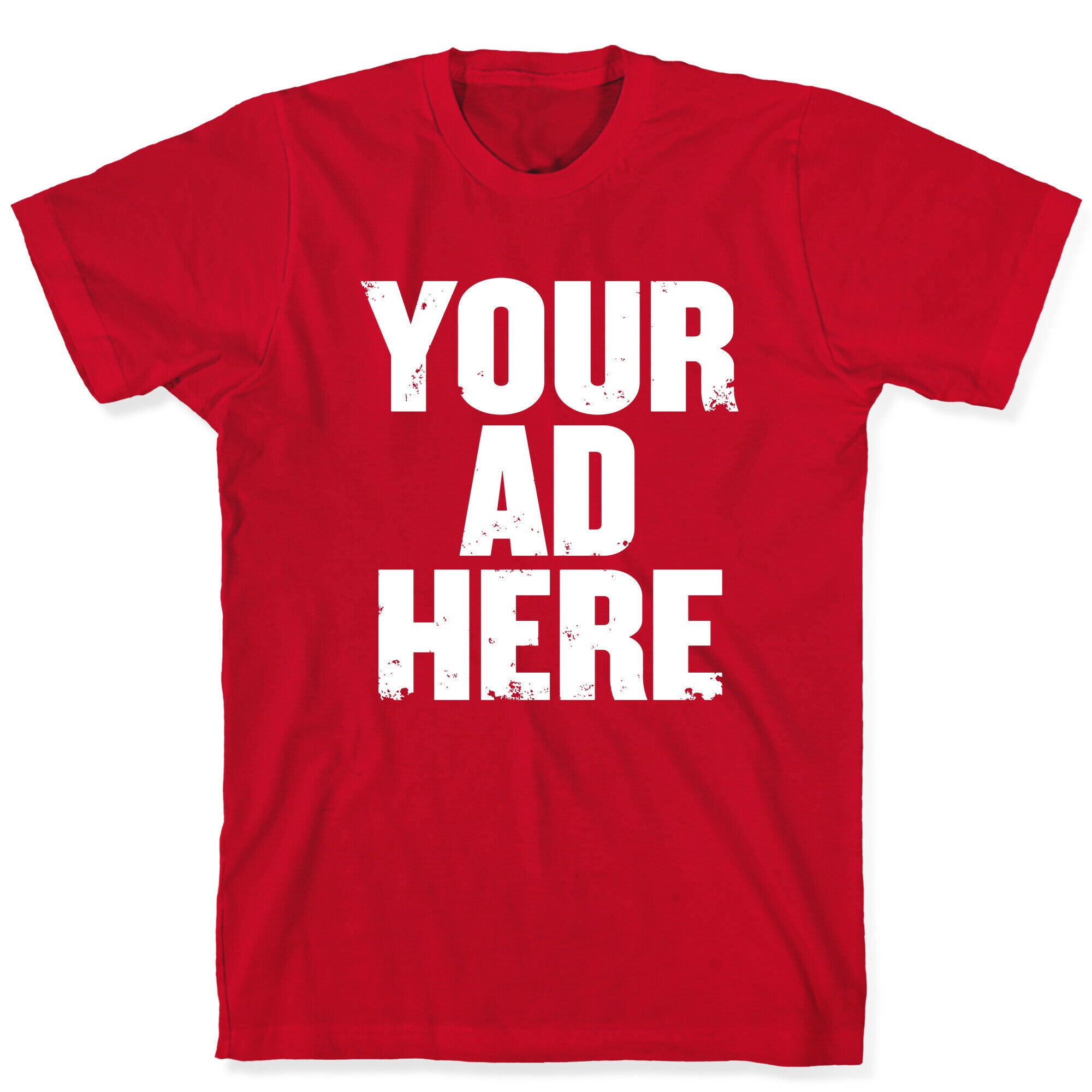 Your Ad Here T-Shirt