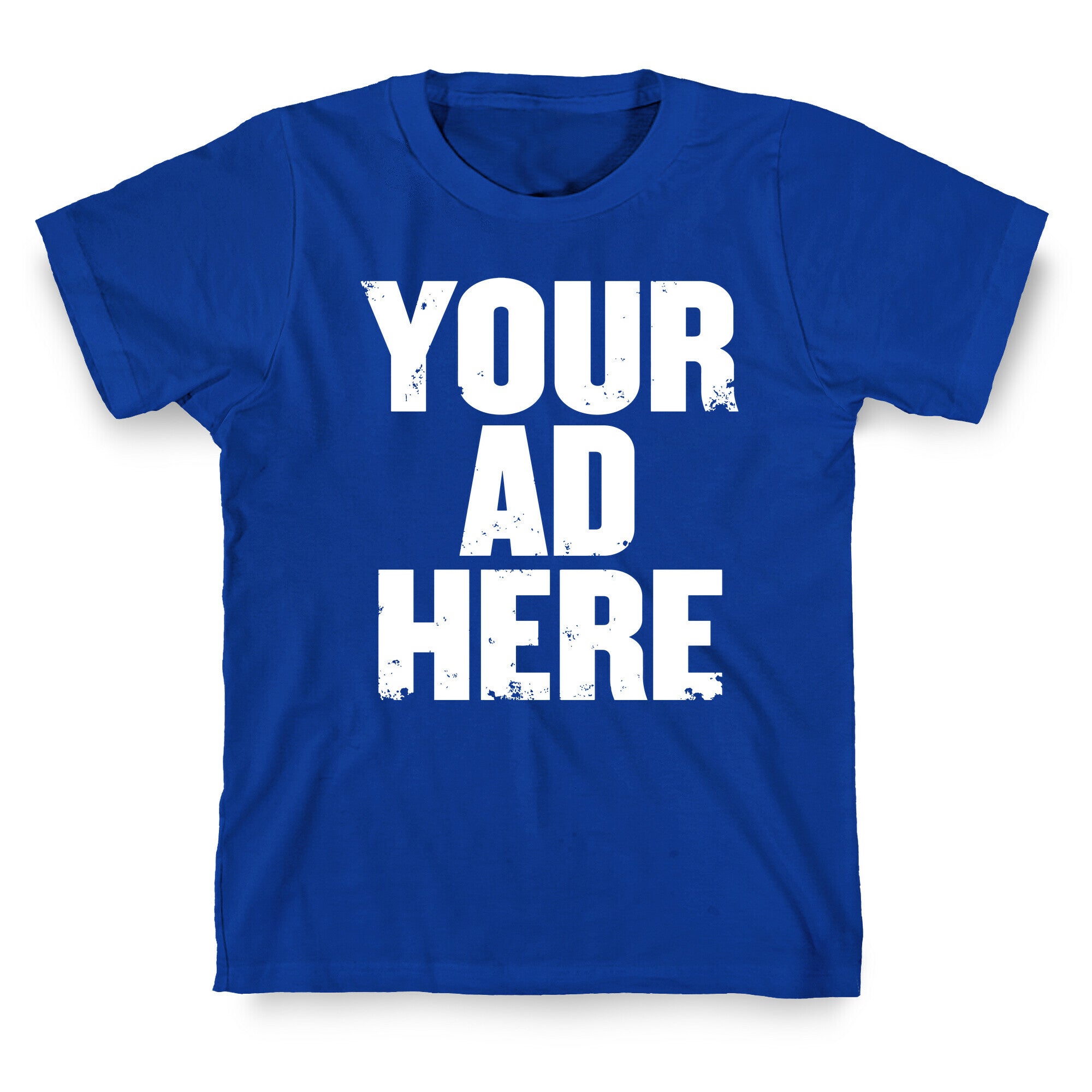 Your Ad Here T-Shirt
