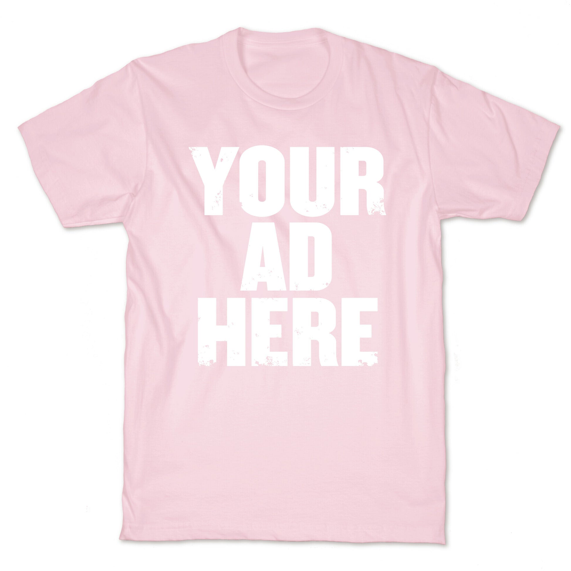 Your Ad Here T-Shirt