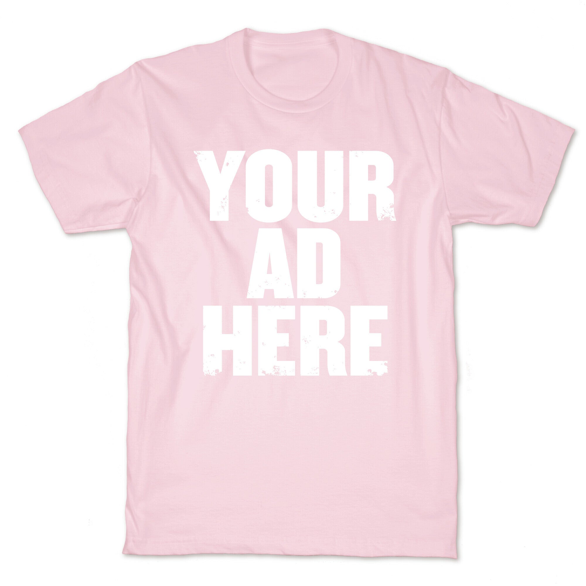 Your Ad Here T-Shirt