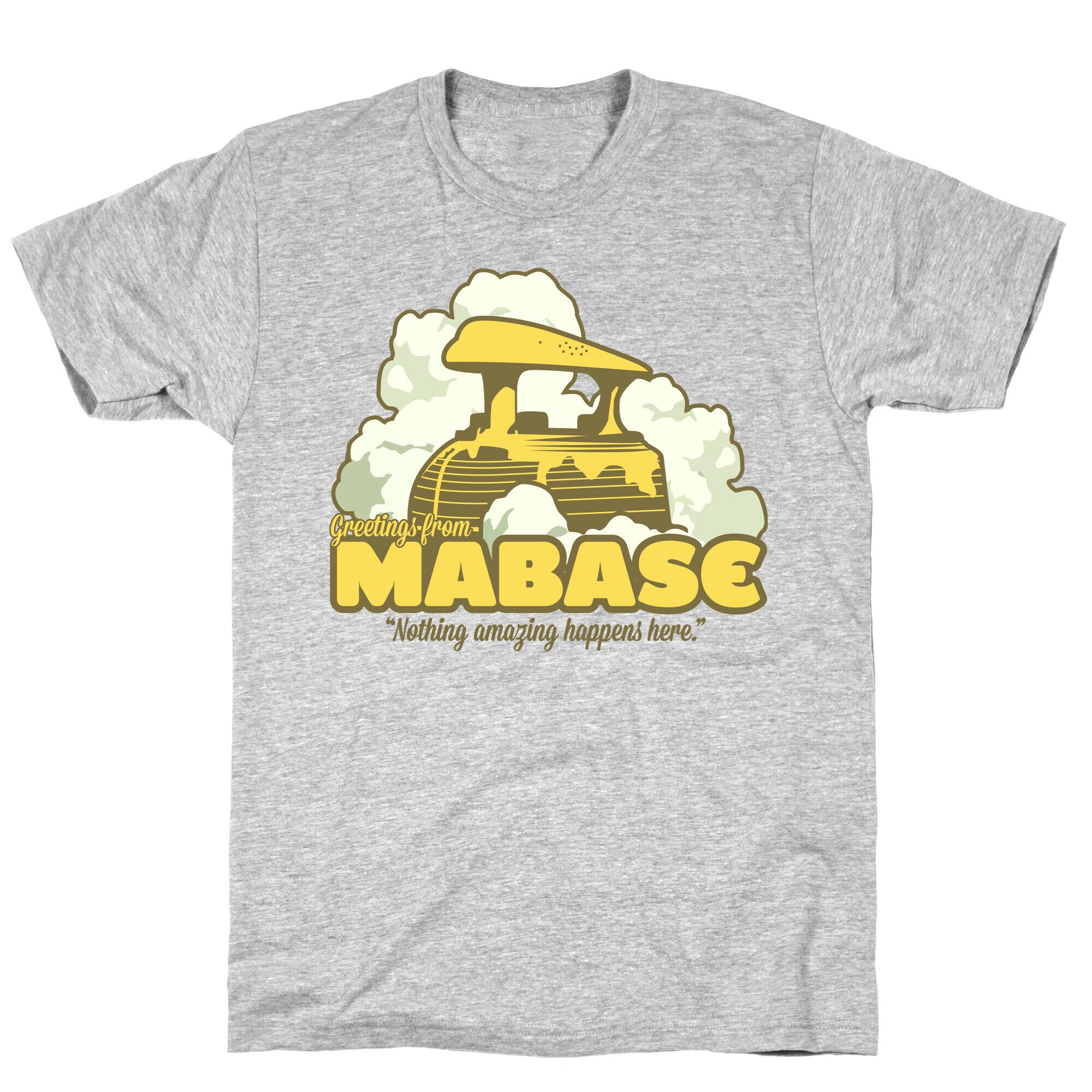 Greetings From Mabase T-Shirt