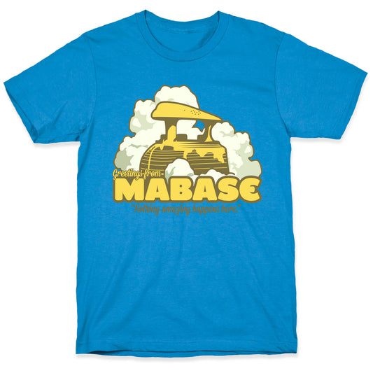 Greetings From Mabase T-Shirt