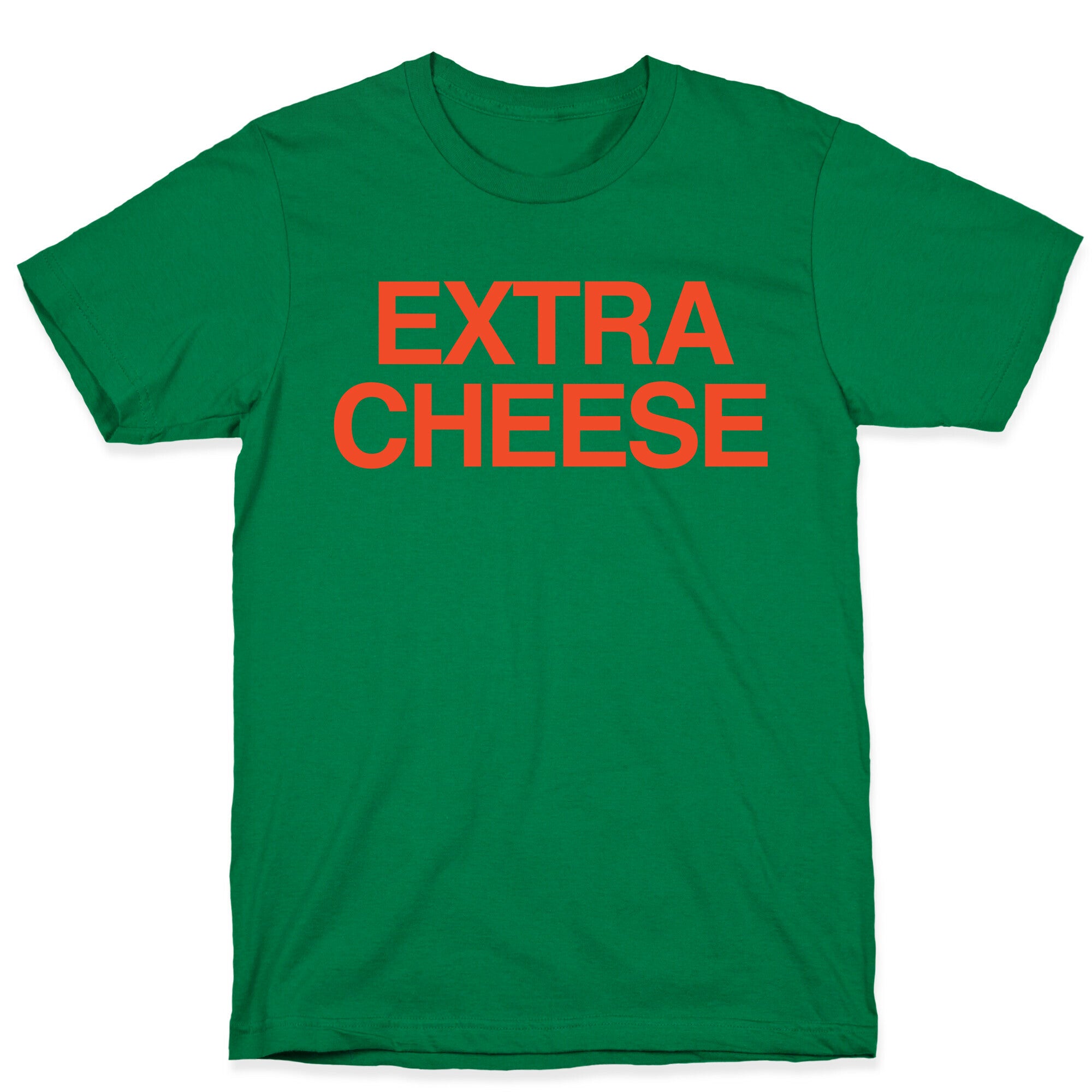 Extra Cheese T-Shirt