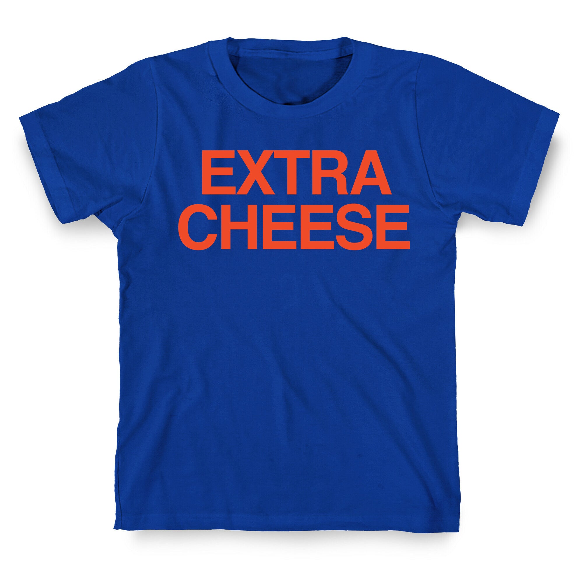 Extra Cheese T-Shirt