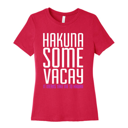 Hakuna Some Vacay Women's Cotton Tee