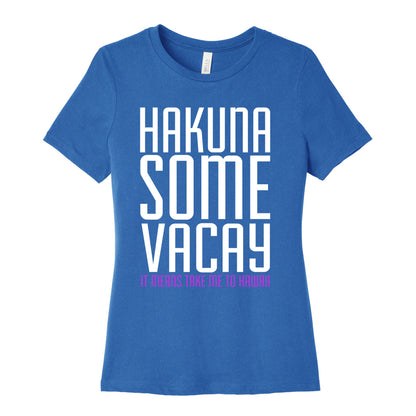 Hakuna Some Vacay Women's Cotton Tee