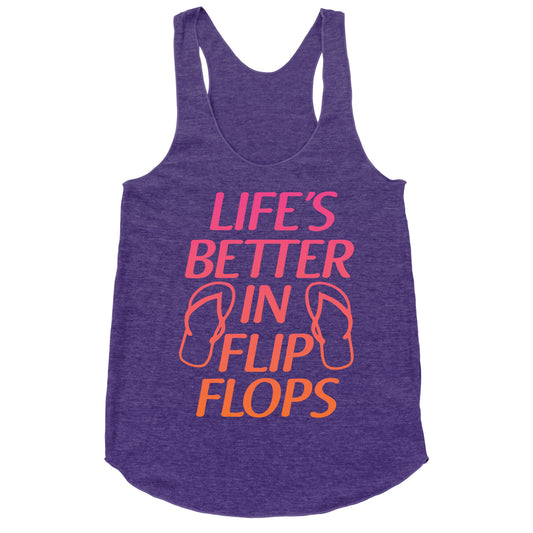 Life's Better In Flip Flops Racerback Tank