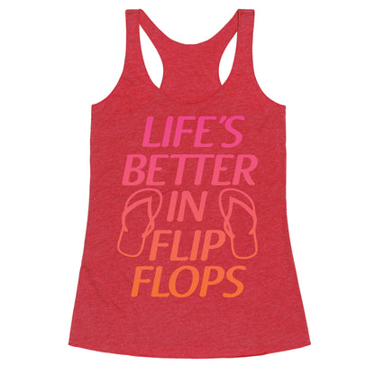 Life's Better In Flip Flops Racerback Tank