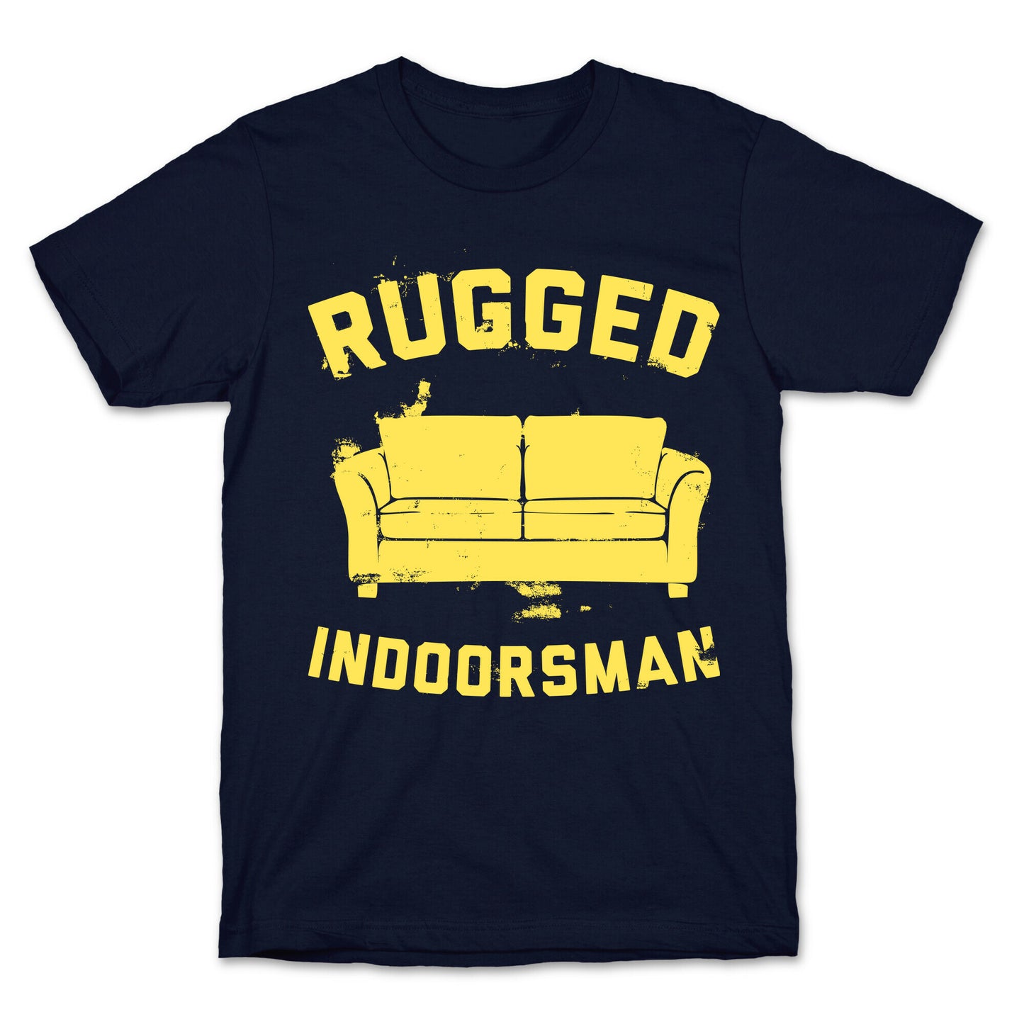Rugged Indoorsman  T-Shirt