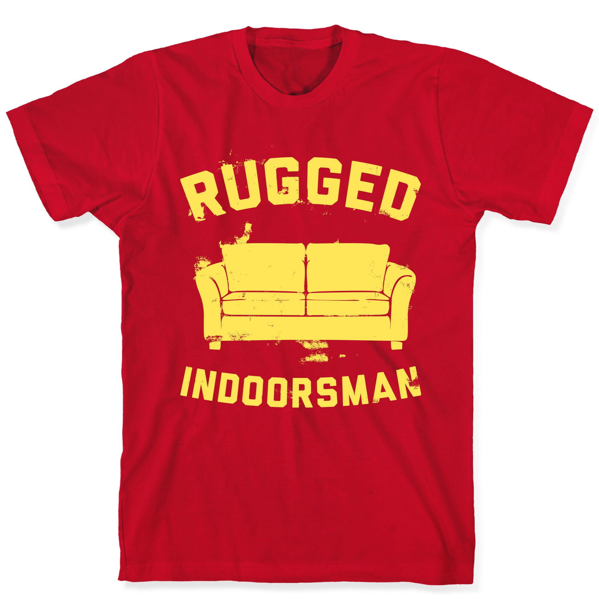Rugged Indoorsman  T-Shirt
