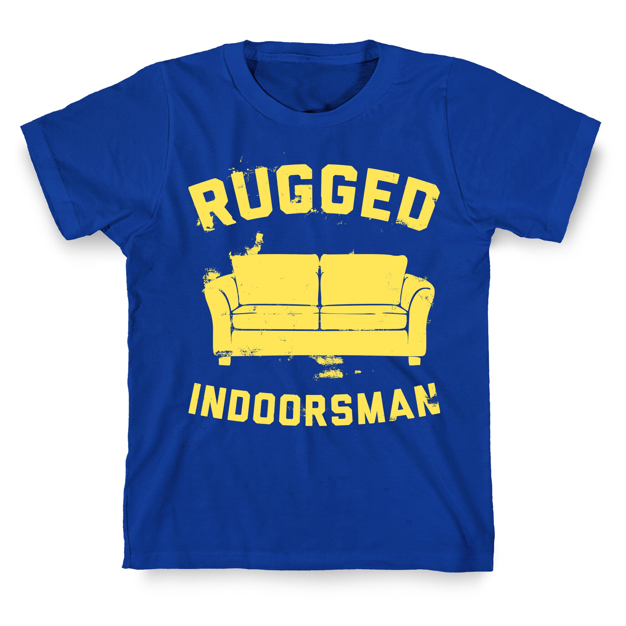 Rugged Indoorsman  T-Shirt