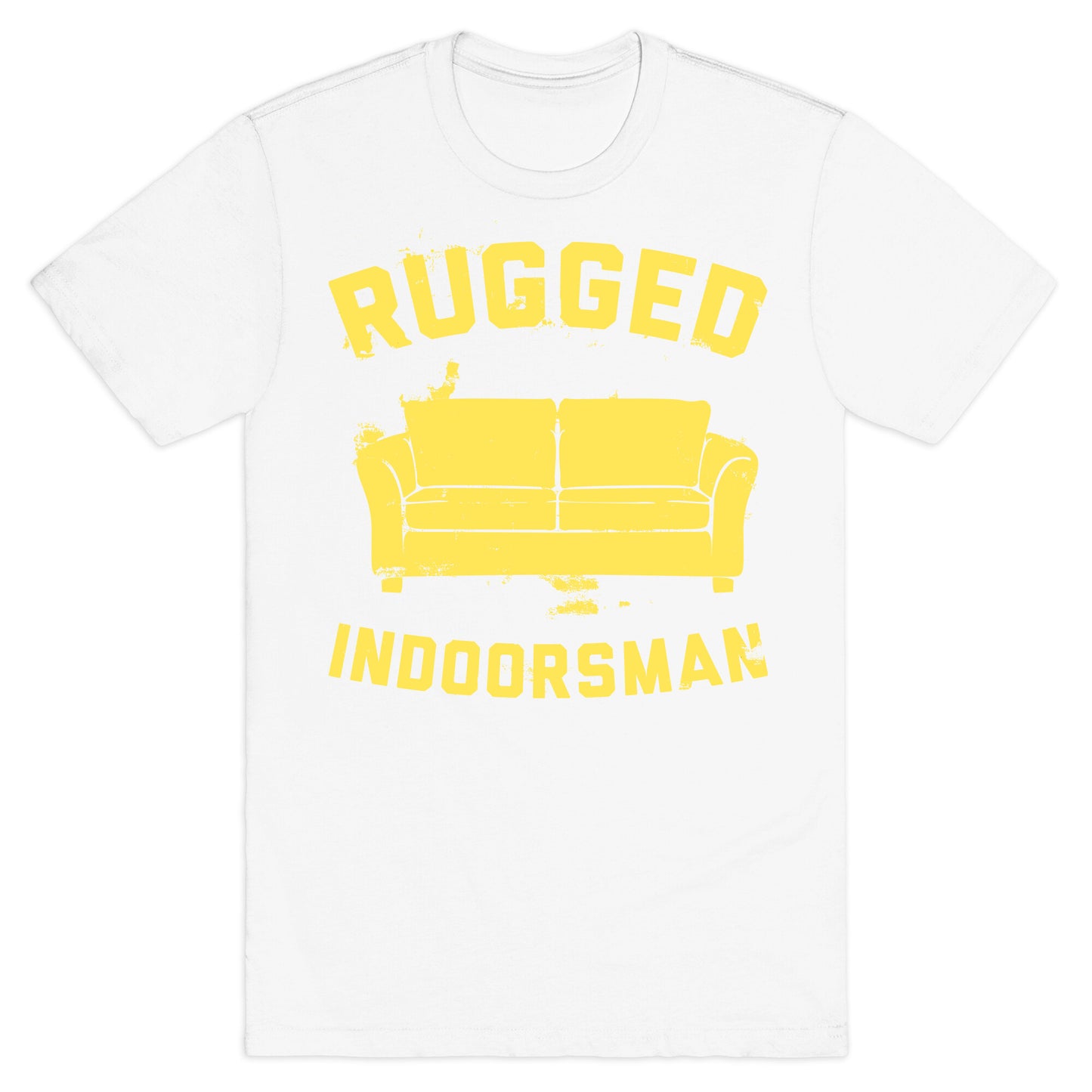 Rugged Indoorsman  T-Shirt