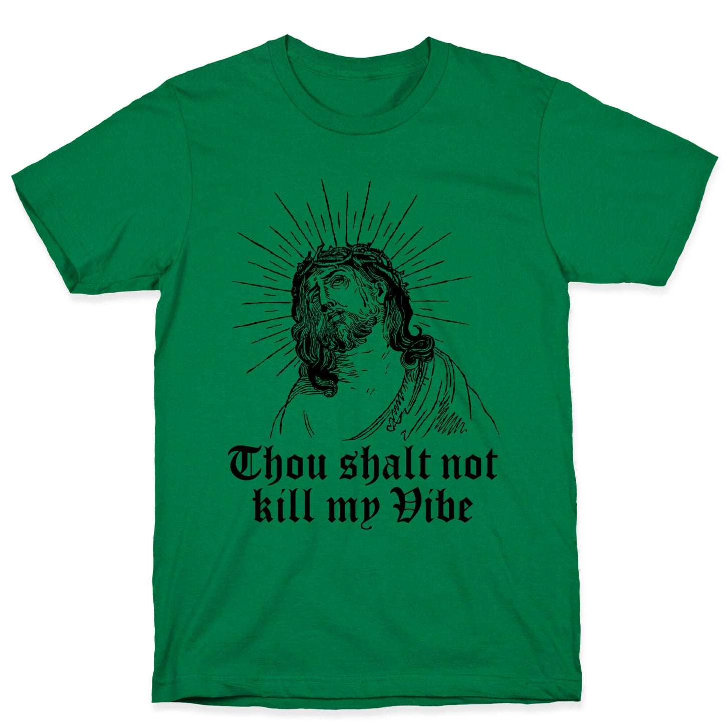 Thou Shalt Not Kill My Vibe T-Shirt