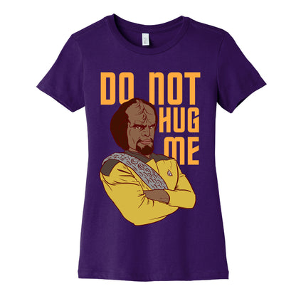 Do Not Hug Me. Women's Cotton Tee