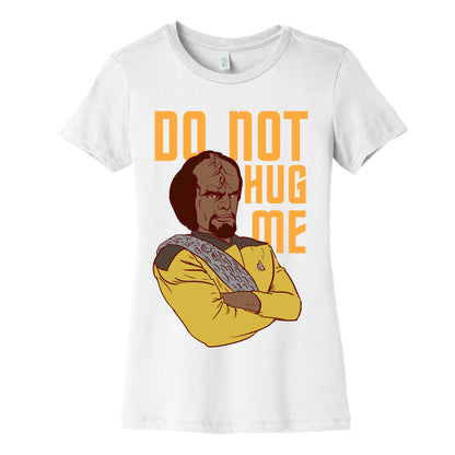 Do Not Hug Me. Women's Cotton Tee