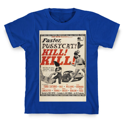 Faster Pussycat! Kill! Kill! T-Shirt