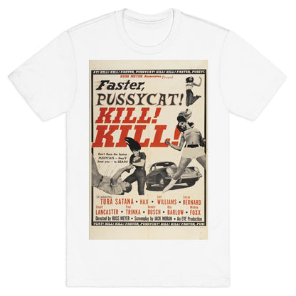 Faster Pussycat! Kill! Kill! T-Shirt