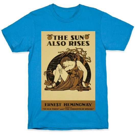 The Sun Also Rises T-Shirt