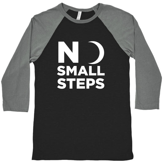 No Small Steps Baseball Tee