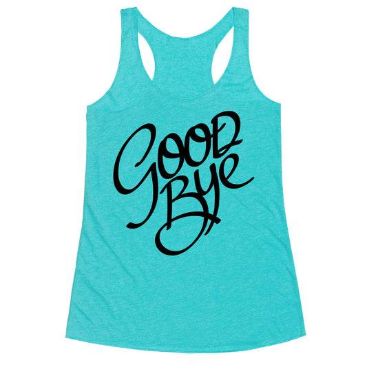 Goodbye Racerback Tank
