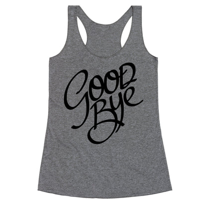 Goodbye Racerback Tank