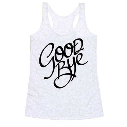 Goodbye Racerback Tank