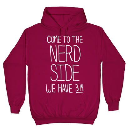 Come to the Nerd Side! Hoodie
