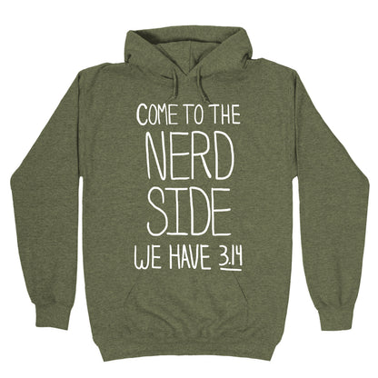 Come to the Nerd Side! Hoodie
