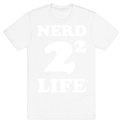 Nerd For Life T-Shirt