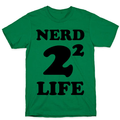 Nerd For Life T-Shirt