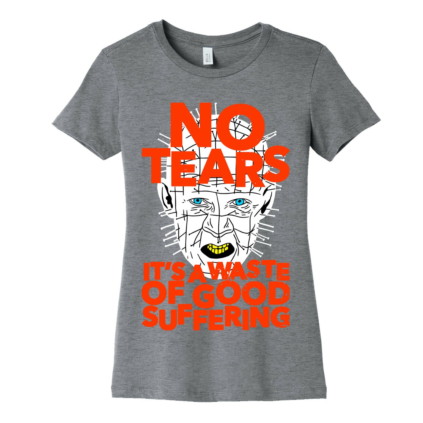 No Tears. It's a Waste of Good Suffering. (Pinhead) Women's Cotton Tee