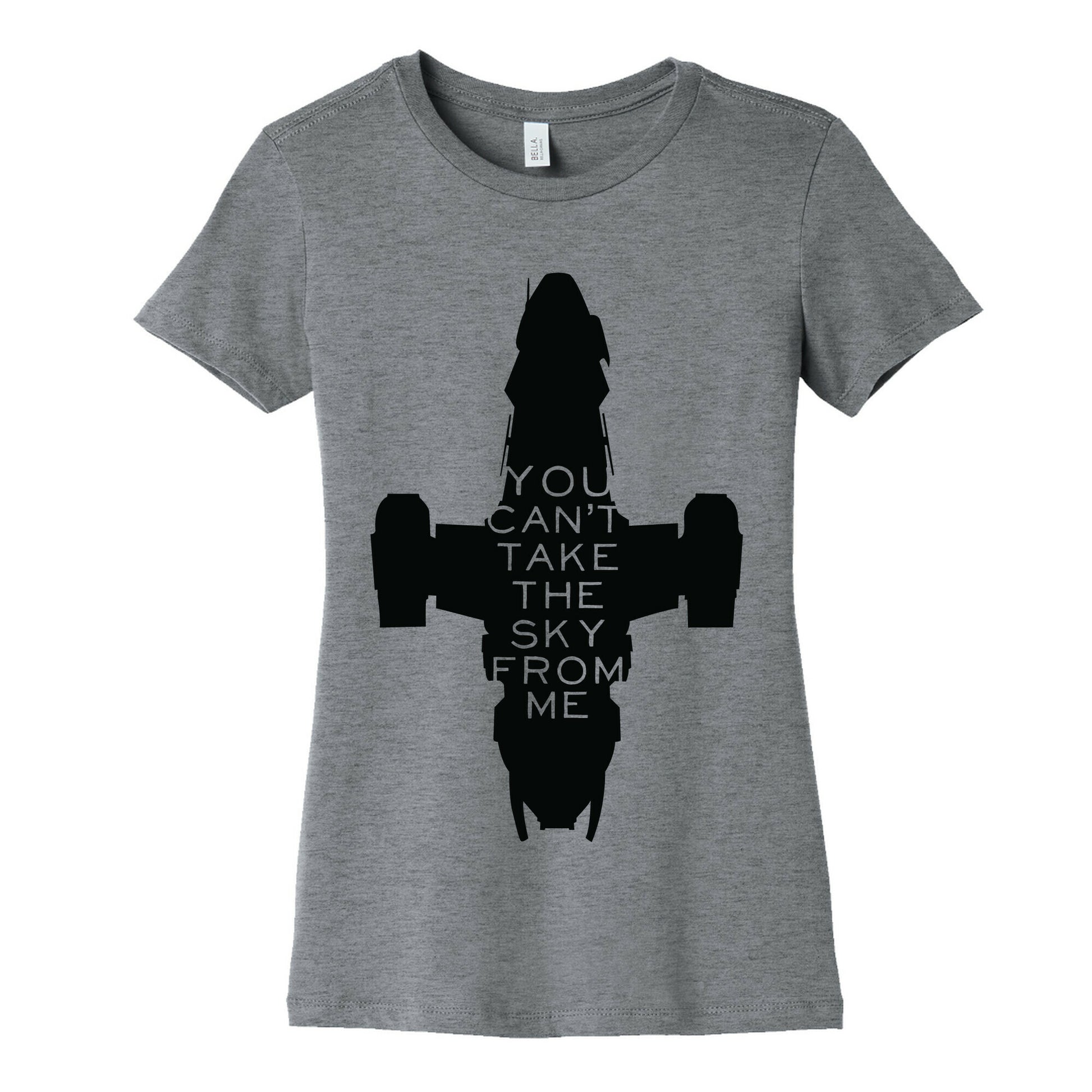 You Can't Take The Sky From Me Women's Cotton Tee