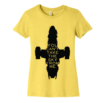 You Can't Take The Sky From Me Women's Cotton Tee
