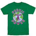 Perkis Power I'm Perkisizing T-Shirt