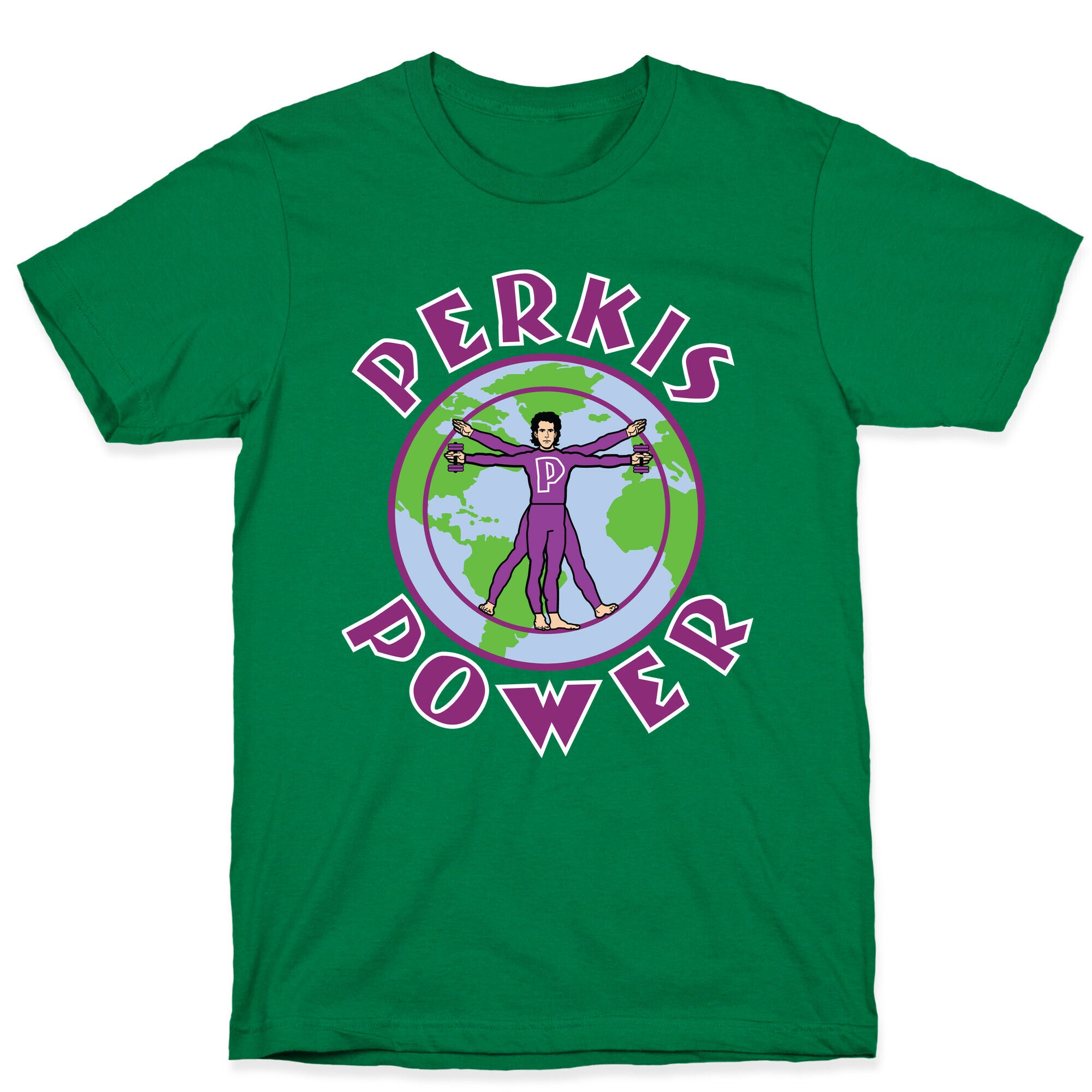 Perkis Power I'm Perkisizing T-Shirt